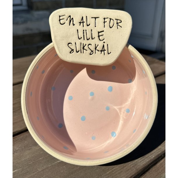 Keramik sk�l rosa med bl� prikker og tekst "En alt for lille sliksk�l" � 12,5 cm